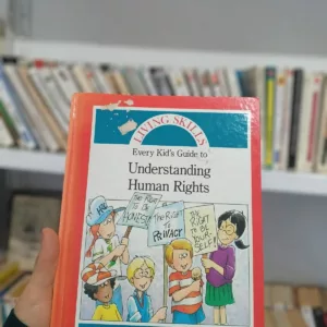 Every Kid's Guide to Understanding Human Rights
