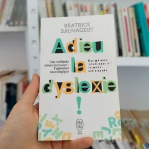 Adieu, la dyslexie !