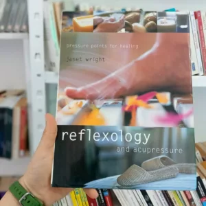 Reflexology and Acupressure: Pressure Points for Healing