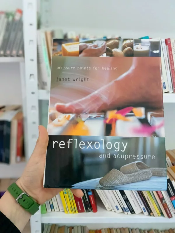 Reflexology and Acupressure: Pressure Points for Healing 1 Reflexology and Acupressure: Pressure Points for Healing