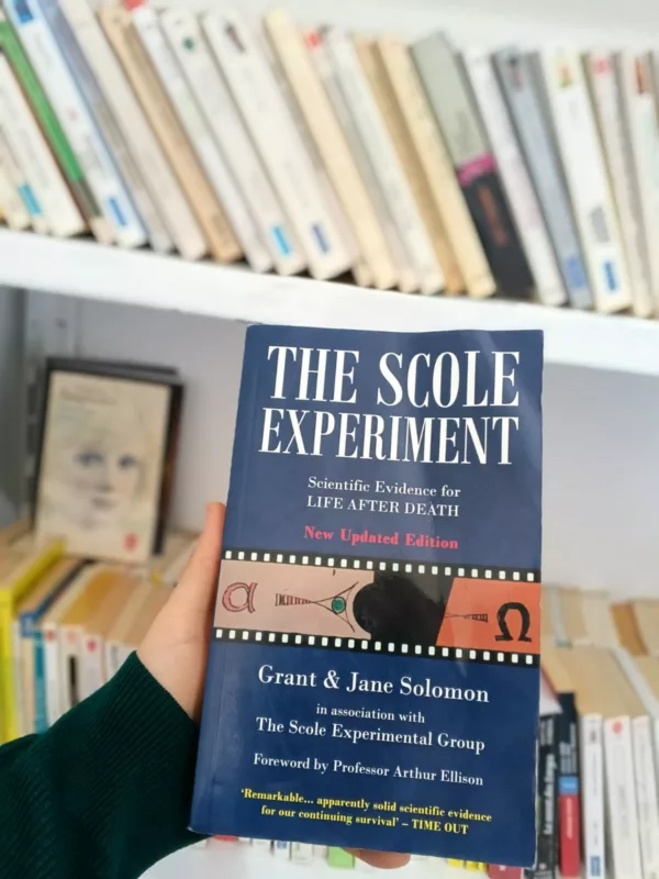The Scole Experiment: Scientific Evidence for Life After Death 1 The Scole Experiment: Scientific Evidence for Life After Death