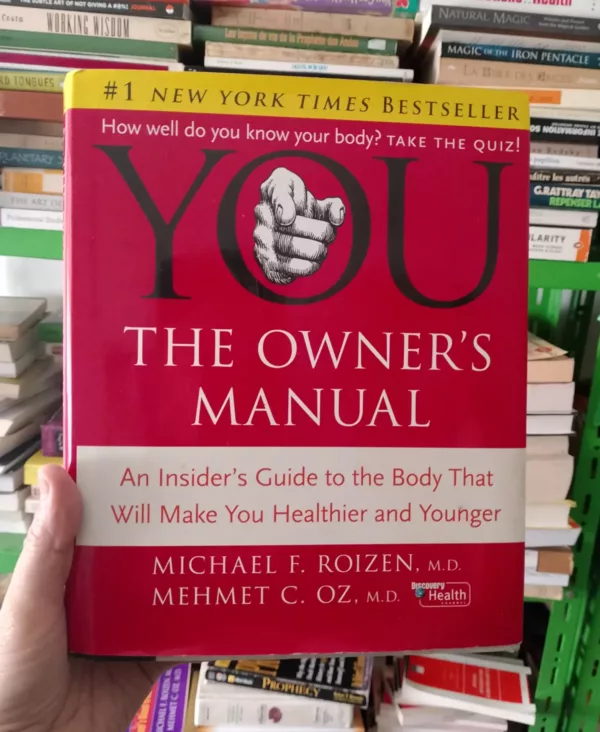 YOU: The Owner's Manual: Updated and Expanded Edition 1 YOU: The Owner’s Manual: Updated and Expanded Edition
