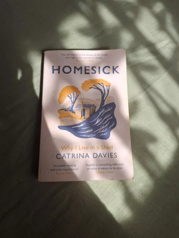 Homesick: Why I Live in a Shed