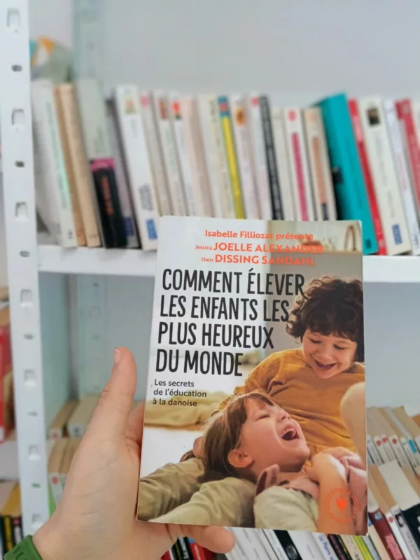 Comment élever les enfants les plus heureux du monde 1 Comment élever les enfants les plus heureux du monde