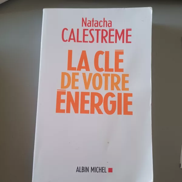 La clé de votre énergie