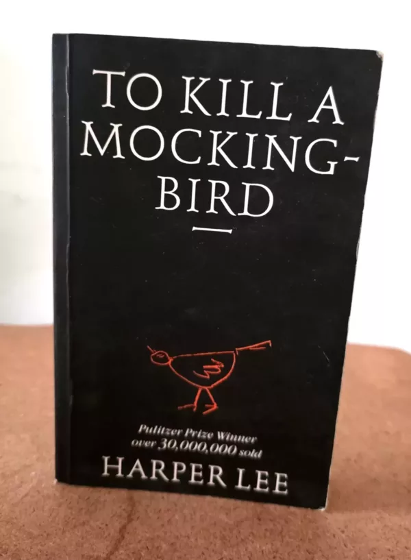 To kill a mockingbird by Harper Lee