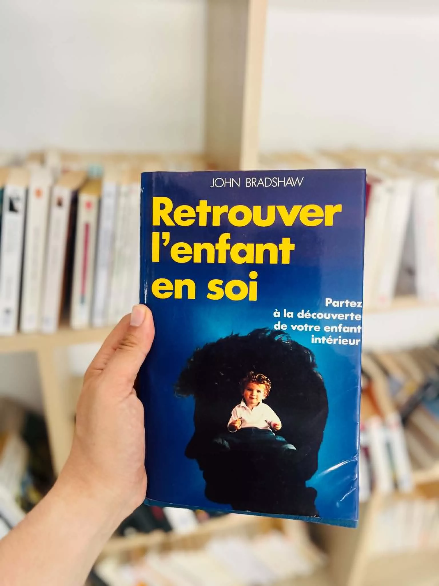 Retrouver l’enfant en soi : partez à la découverte de votre enfant intérieur de John Bradshaw