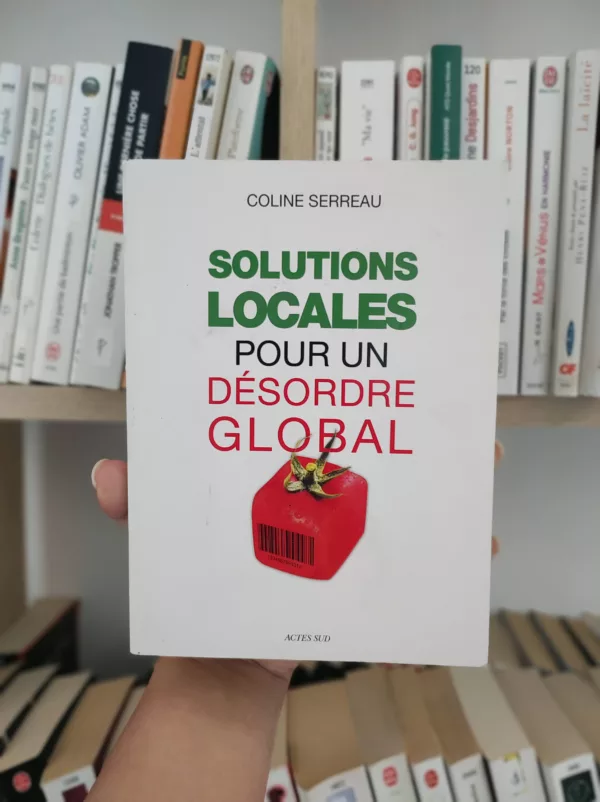 Solutions locales pour un désordre global 1 Solutions locales pour un désordre global