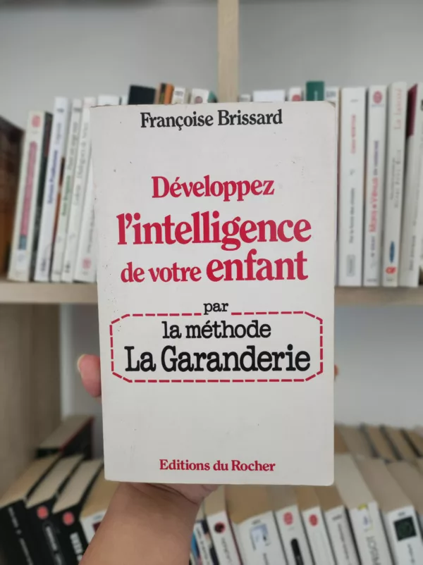 Développez l’intelligence de votre enfant par la méthode La Garanderie