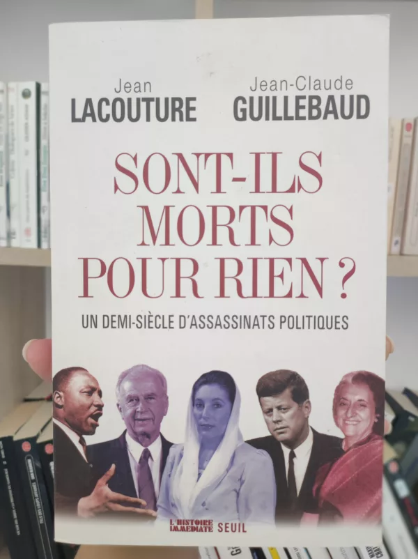 Sont-ils morts pour rien ? Un demi-siècle d'assassinats politiques 1 Sont-ils morts pour rien ? Un demi-siècle d’assassinats politiques