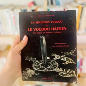 La tradition voudoo et le voudoo haïtien: Son temple, ses mystères, sa magie de Milo Rigaud