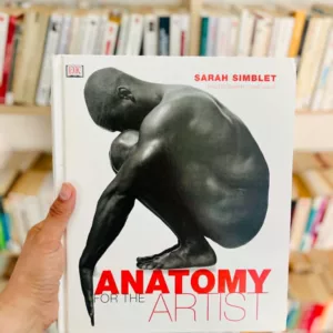 Anatomy for the Artist by Sarah Simblet