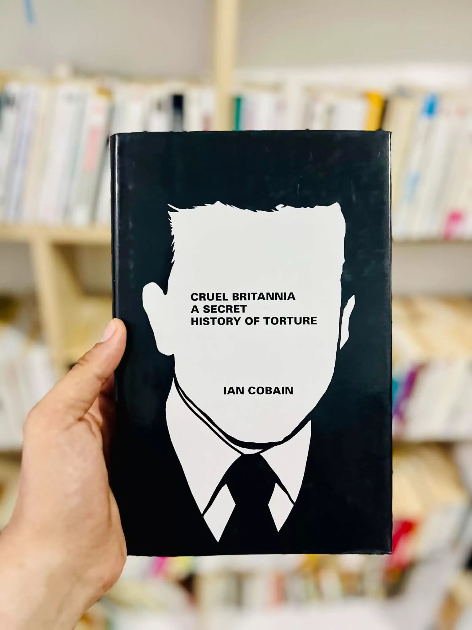 Cruel Britannia: A Secret History of Torture by Ian Cobain