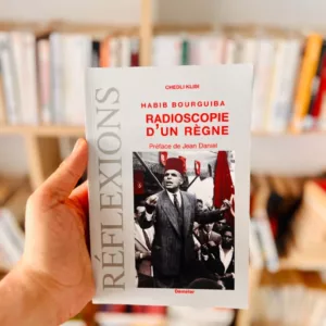 Habib Bourguiba radioscopie d'un règne: Préface de Jean Daniel de Chedli Klibi 