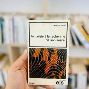 La Tunisie à la recherche de son avenir de Jean Poncet
