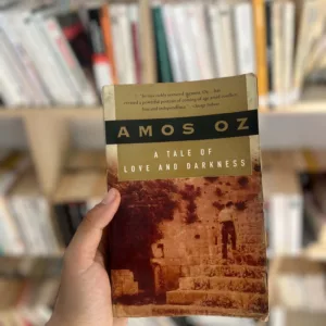 A Tale of Love and Darkness 24 A Tale of Love and Darkness by Amos Oz