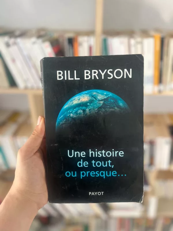 Une histoire de tout, ou presque... 1 Une histoire de tout, ou presque…