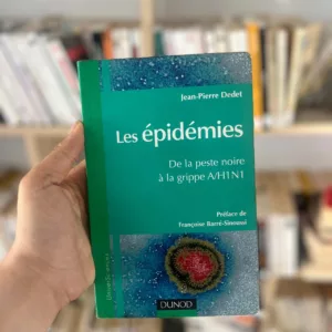 Les épidémies, de la peste noire à la grippe de Jean-Pierre Dedet