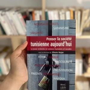 Penser la société tunisienne aujourd'hui de Sihem Najar