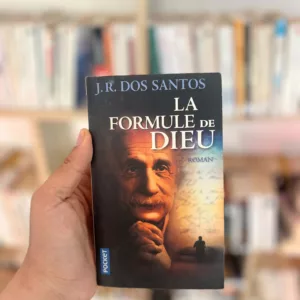 La formule de Dieu de José Rodrigues dos Santos