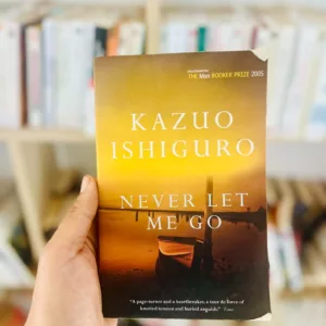 Never Let Me Go by Kazuo Ishiguro