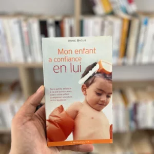 Mon enfant a confiance en lui de Anne Bacus