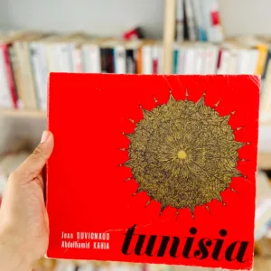 Tunisia 1964 by Jean Duvignaud & Abdelhamid Kahia