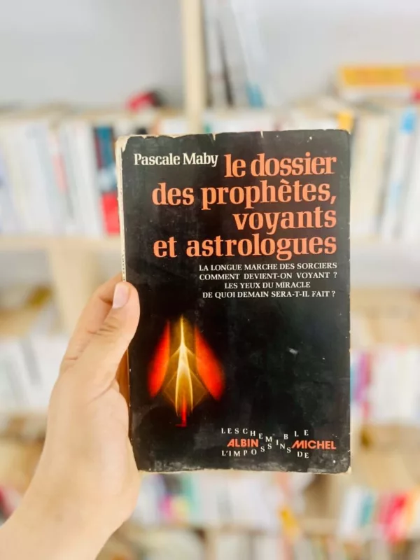 Le dossier des prophètes, voyants et astrologues 1 Le dossier des prophètes, voyants et astrologues