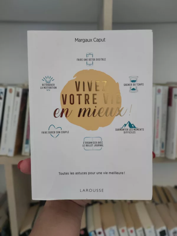 Vivez votre vie en mieux ! 1 Vivez votre vie en mieux !