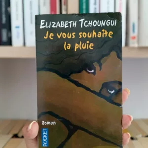 Je vous souhaite la pluie