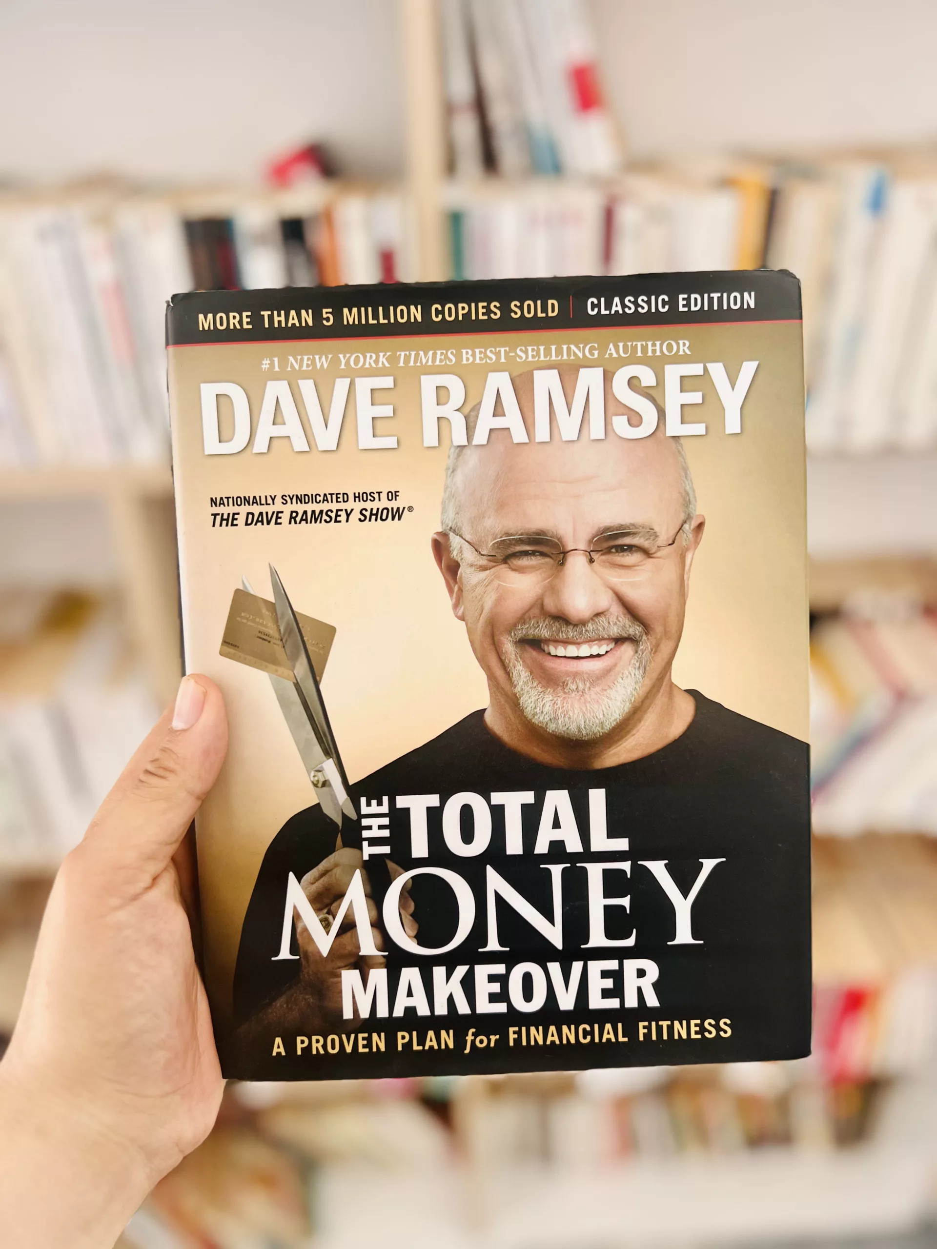 The Total Money Makeover: A Proven Plan for Financial Fitness by Dave Ramsey