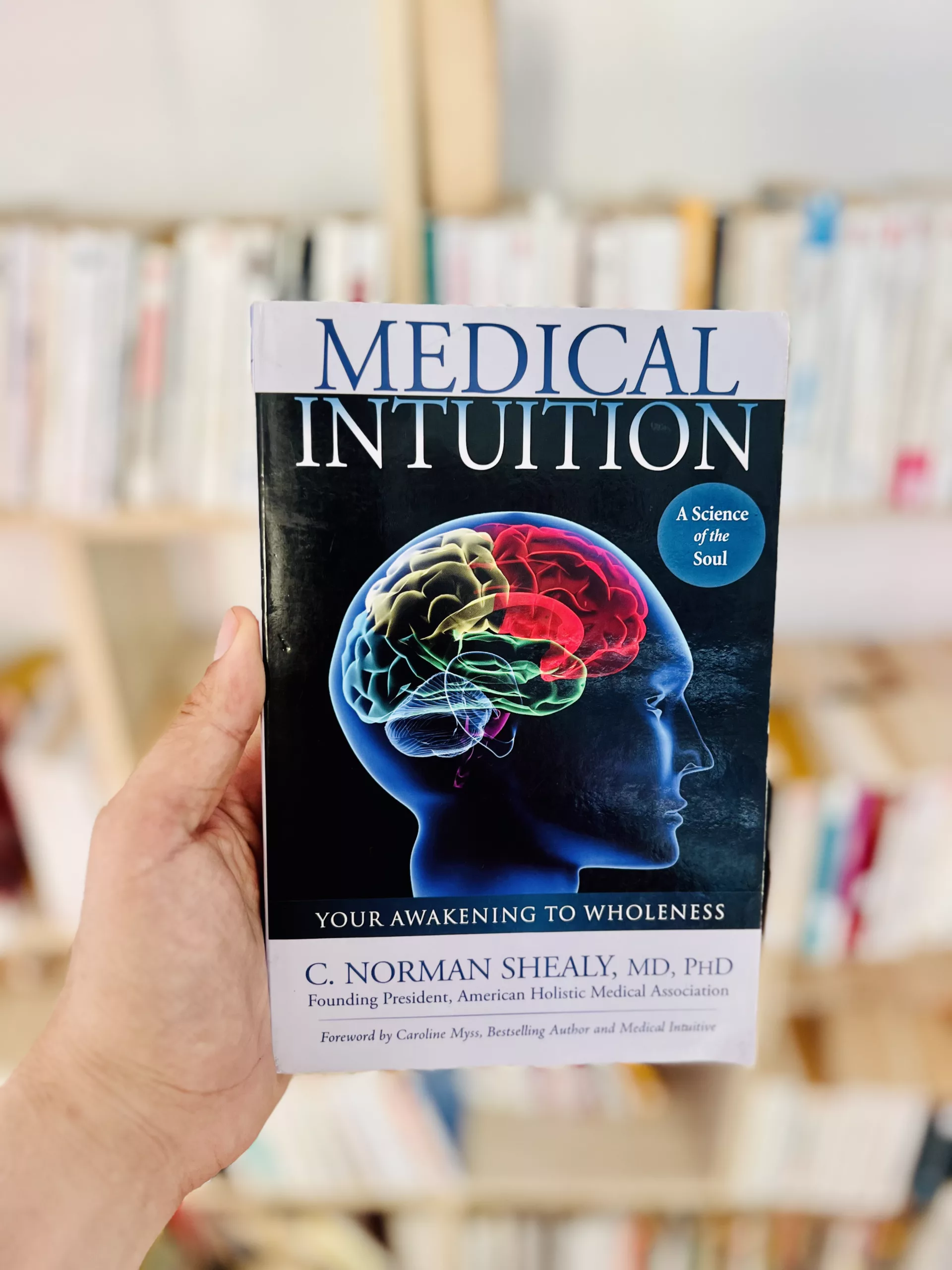 Medical Intuition: Your Awakening to Wholeness by C. Norman Shealy