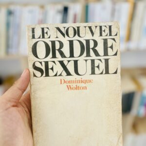 Le nouvel ordre sexuel de Dominique Wolton