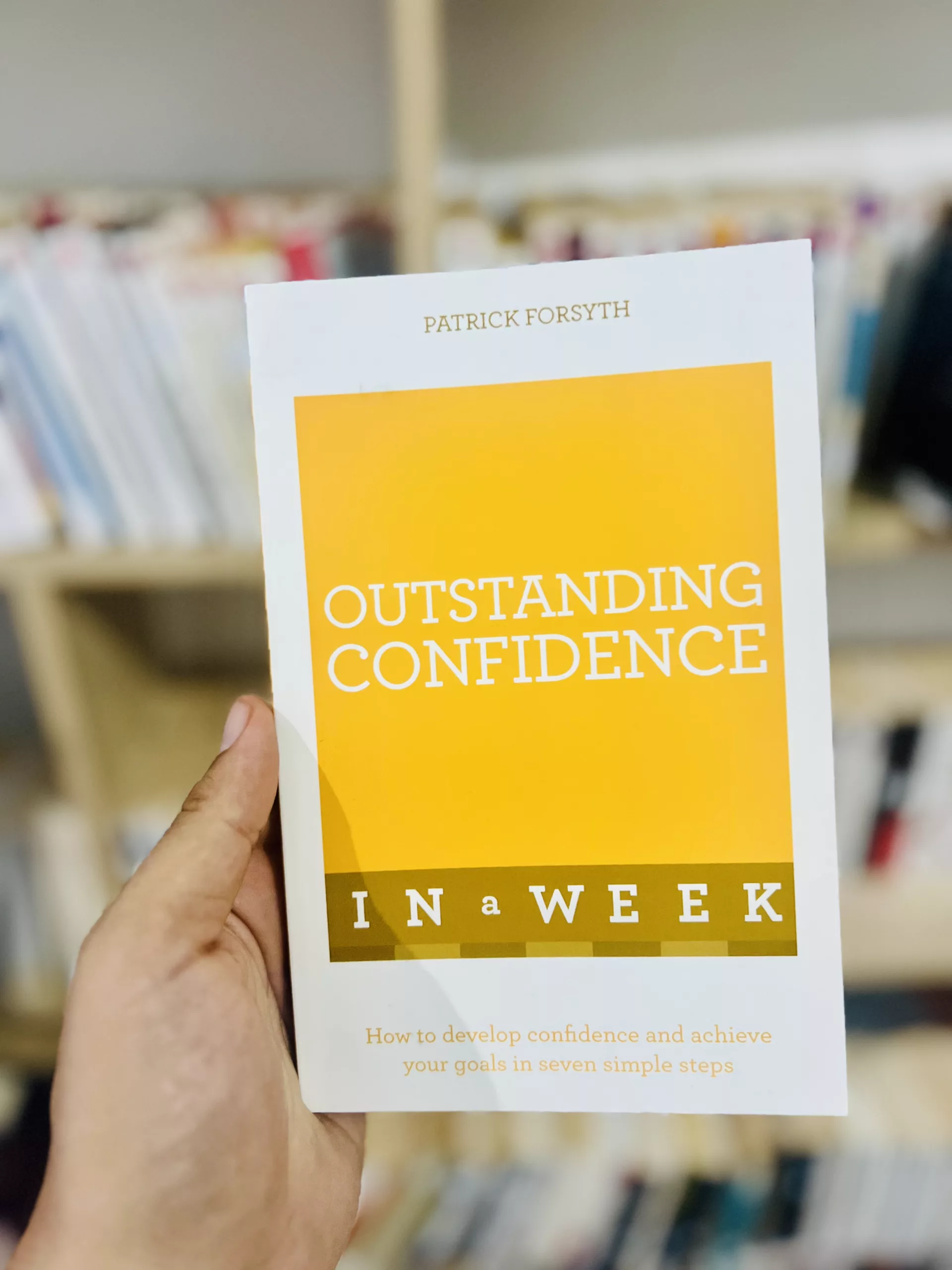 Outstanding Confidence In A Week: Teach Yourself by Patrick Forsyth