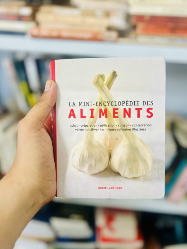 La mini-encyclopédie des aliments 1 La mini-encyclopédie des aliments