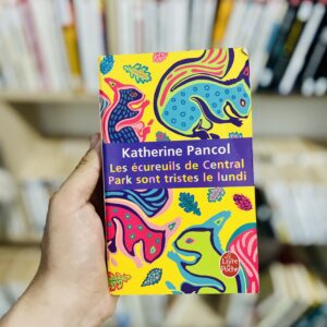 Les écureuils de Central Park sont tristes le lundi 10 Les écureuils de Central Park sont tristes le lundi de Katherine Pancol