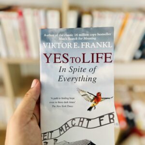 Yes to Life: In Spite of Everything by Viktor E. Frankl