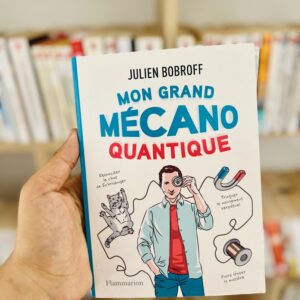 Mon grand mécano quantique de Julien Bobroff