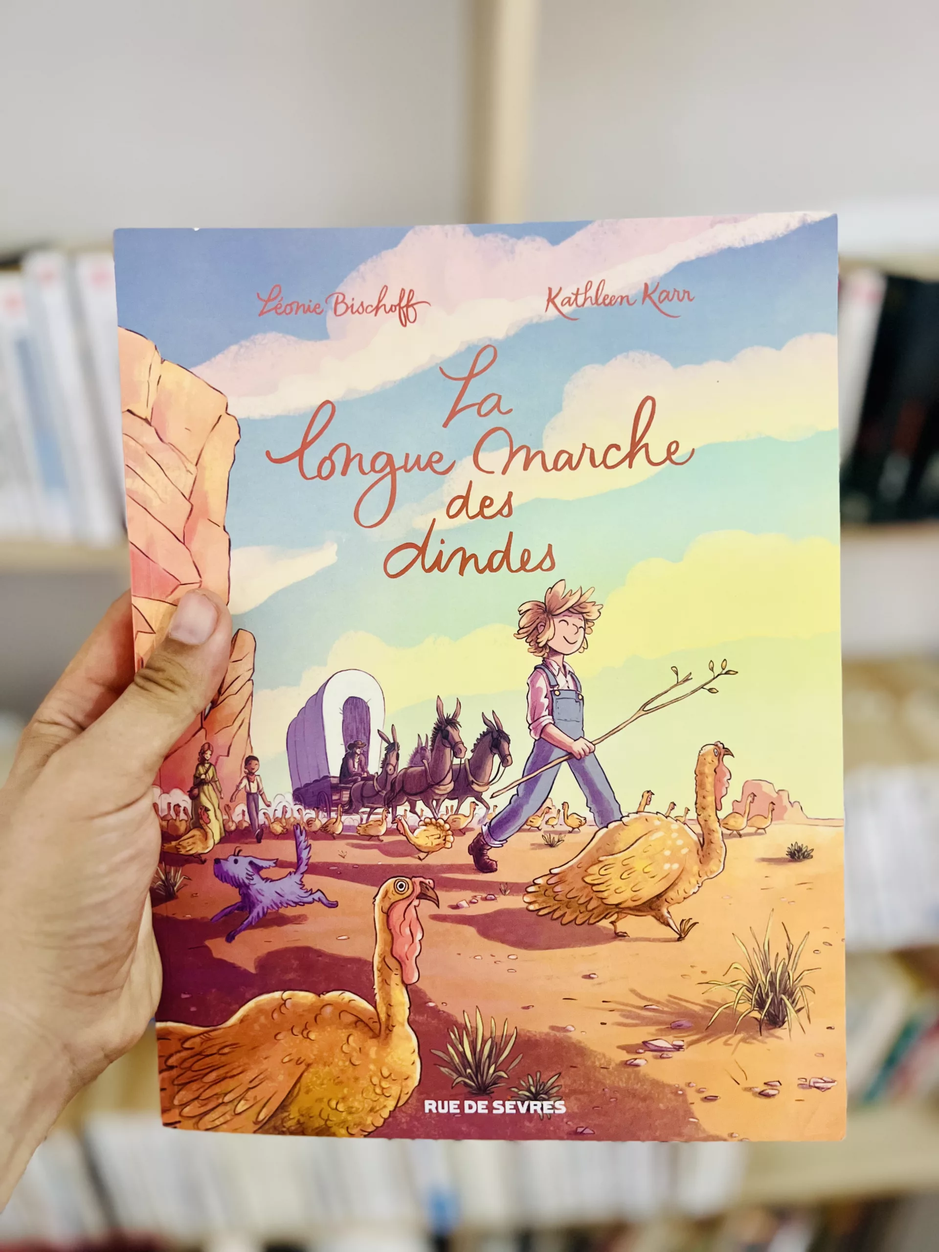 La longue marche des dindes de Léonie Bischoff et Kathleen Karr