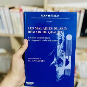 Les maladies du sein demarche qualite. À propos du dépistage, du diagnostic et du traitement de Jean-Louis Lamarque