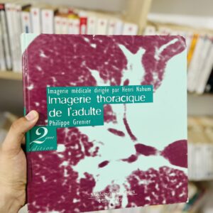Imagerie Thoracique De L'Adulte. 2eme Edition