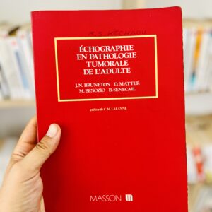 Échographie en pathologie tumorale de l'adulte de J.-N. Bruneton, D. Matter, M. Benozio, B. Senecail