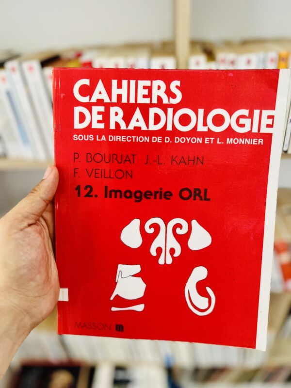 Cahiers de radiologie Tome 12: Imagerie ORL