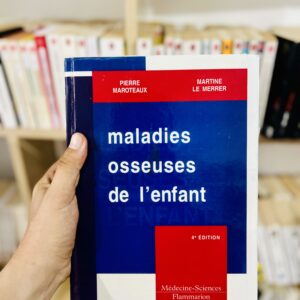 Maladies osseuses de l'enfant de Pierre Maroteaux et Martine Le Merrer 