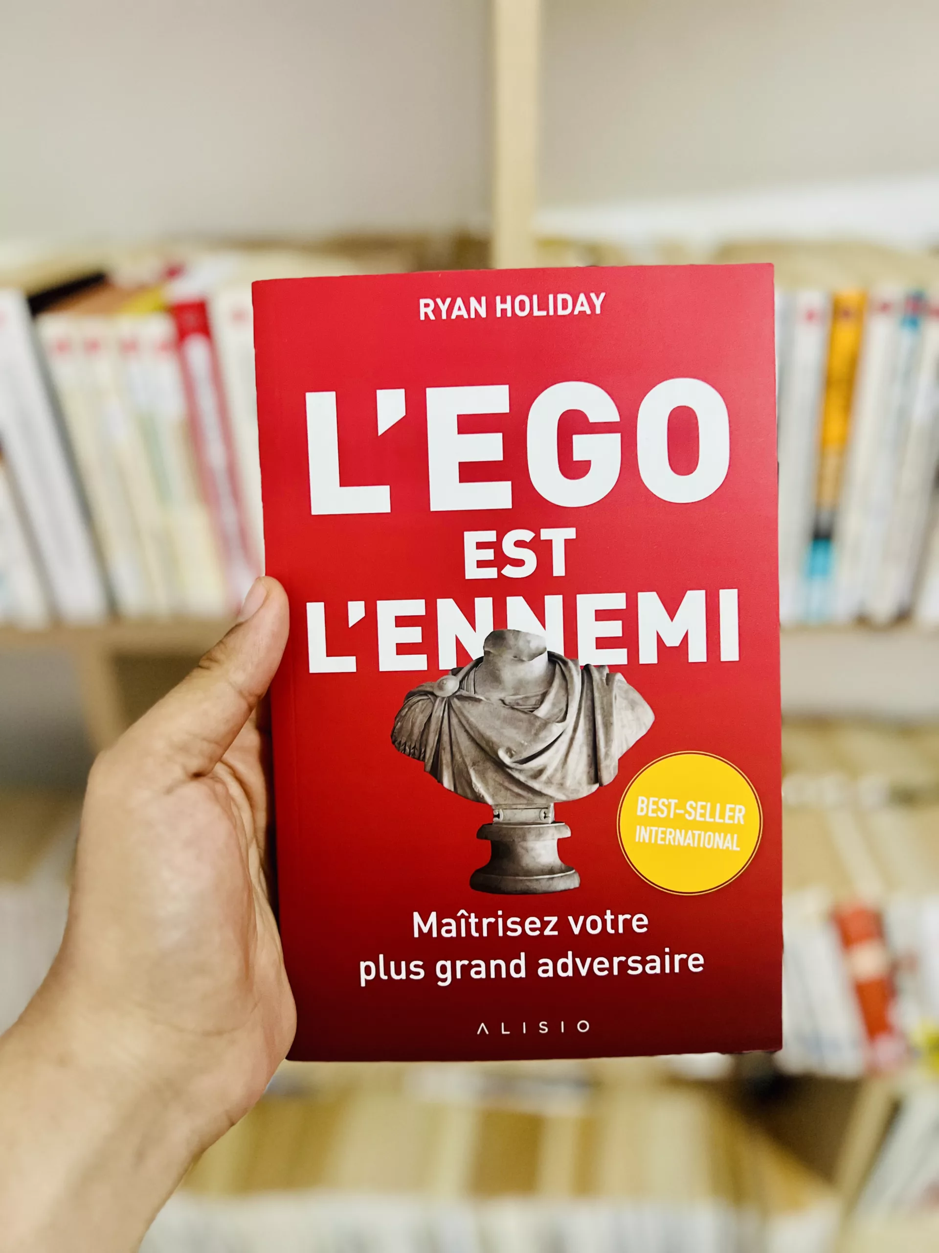 L’ego est l’ennemi: maîtriser votre plus grand adversaire Ryan Holiday