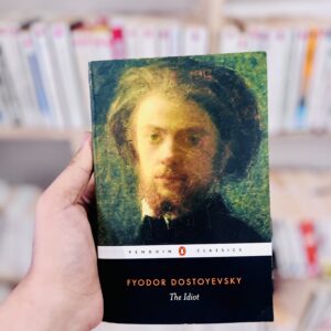 The idiot by Fyodor Dostoevsky