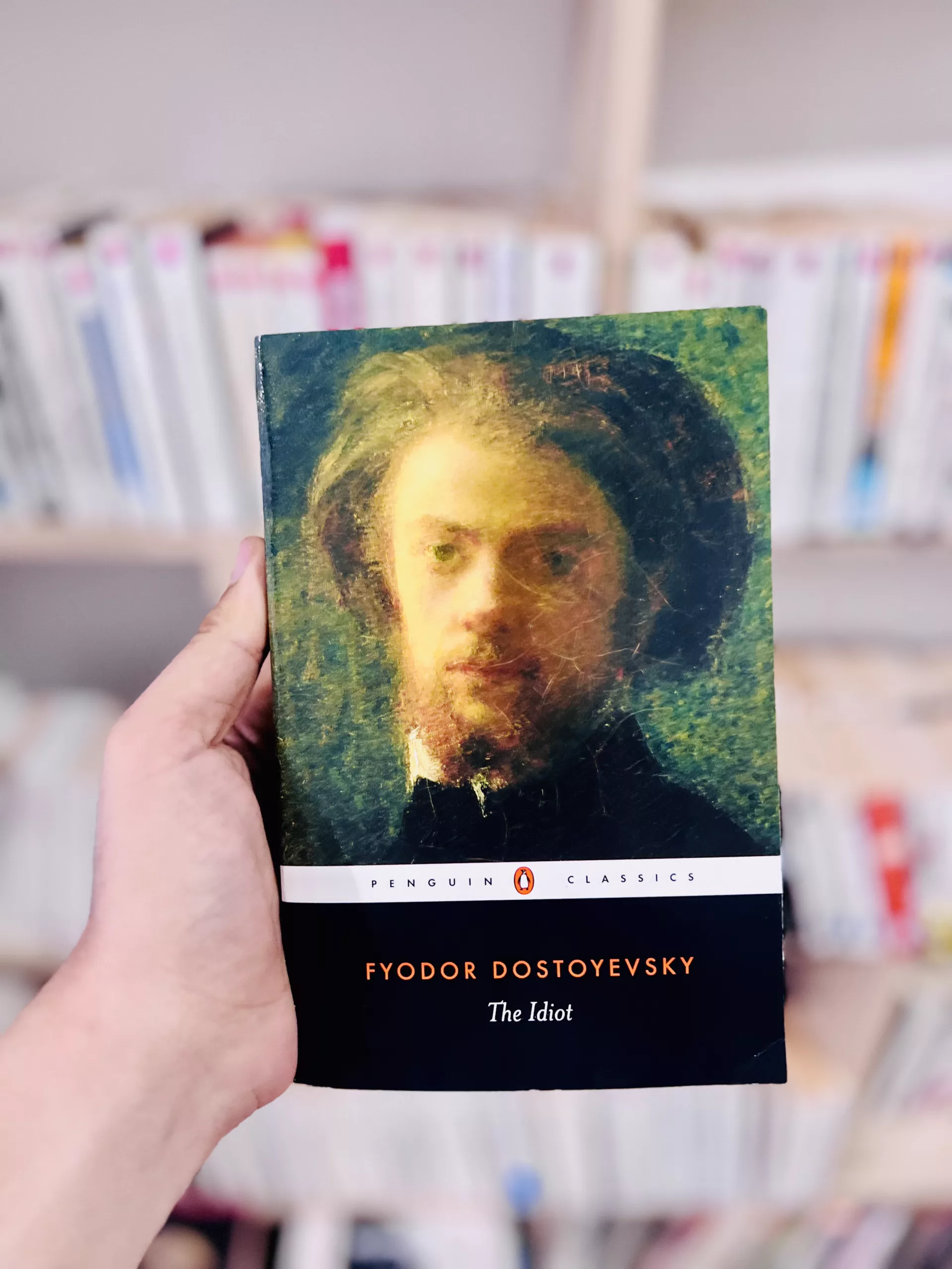 The idiot by Fyodor Dostoevsky