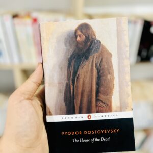 The House of the Dead by Fyodor Dostoevsky