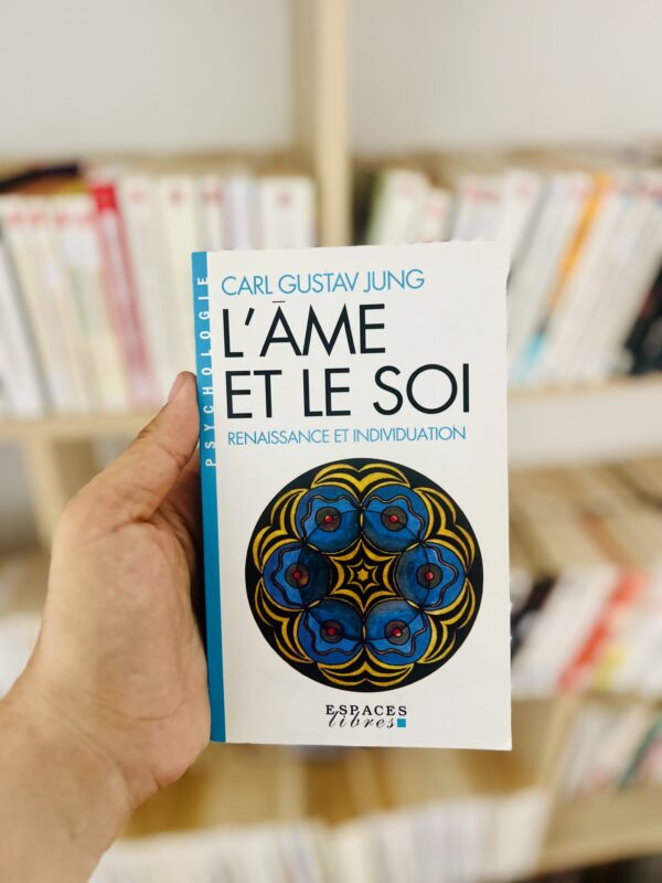 L’Ame et le Soi : Renaissance et Individuation