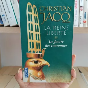 La Reine liberté, tome 2 : La guerre des couronnes